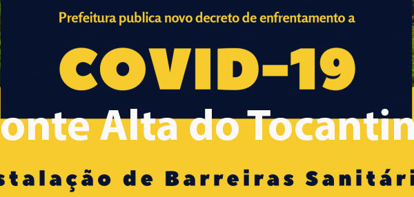 Prefeito Kleber Rodrigues decreta instalação de Barreiras Sanitárias em Ponte Alta do TO