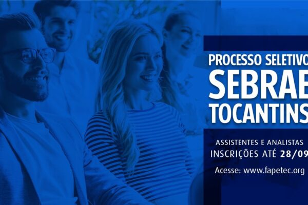 Sebrae Tocantins abre seleção para Assistente e Analista Técnico I e II