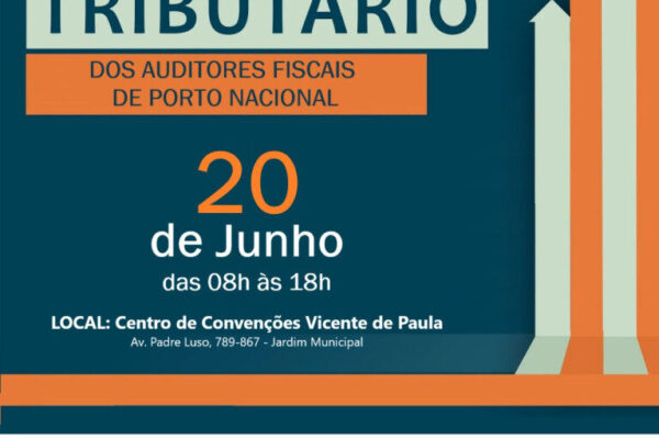 Porto Nacional promove 1º Seminário Tributário dos Auditores Fiscais